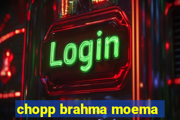 chopp brahma moema
